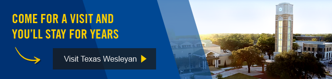 Take a Summer campus visit at Texas Wesleyan University