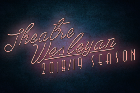 Theatre Wesleyan 2018/19 season