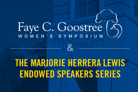 Texas Wesleyan's Goostree symposium and the Marjorie Herrera Lewis Endowed speaker series 2017