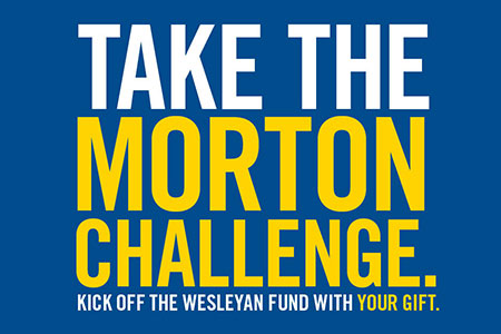 For every new or increased gift to the Wesleyan Fund, Jack Morton has pledged a 1-to-1 matching gift. 
