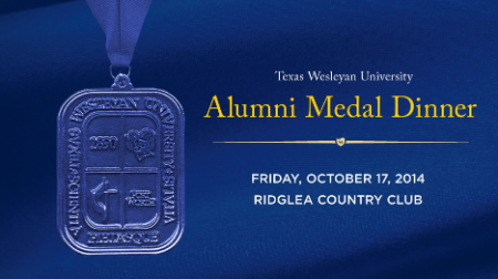 Texas Wesleyan University Alumni Board will recognize seven community leaders, alumni and faculty at the Alumni Medal Dinner at Ridglea Country Club on October 17.